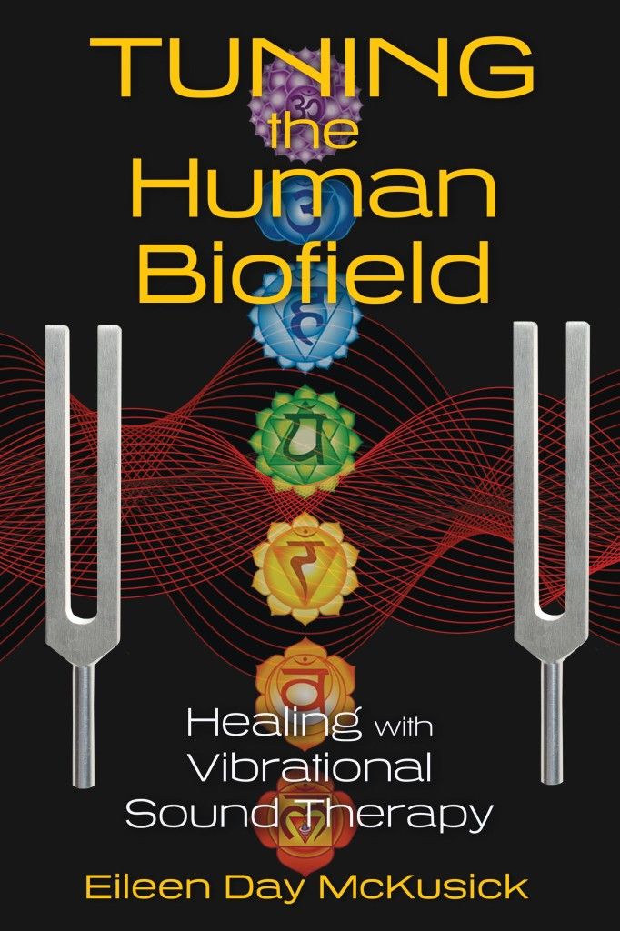 Tuning The Human Biofield - Eileen McKusick